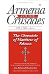 Armenia and the Crusades by Մատթեոս Ուռհայեցի (Matthew ... Armenia and the Crusades by Մատթեոս Ուռհայեցի (Matthew ...