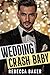 Wedding Crash, Baby (Las Ve...
