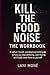 Kill the Food Noise – The W...