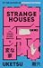 Strange Houses (Strange Houses, #1)