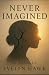 Never Imagined: A Novella