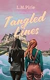 Tangled Lines by L.M. Pirie
