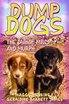 Dump Dogs: The Tail of Milly and Murph