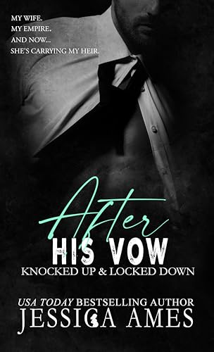 After His Vow (Knocked Up and Locked Down Book 2)