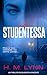 La Studentessa: Un thriller psicologico avvincente (La collezione di thriller di H. M. Lynn) (Italian Edition)
