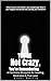 You’re Not Crazy, You’re Re...