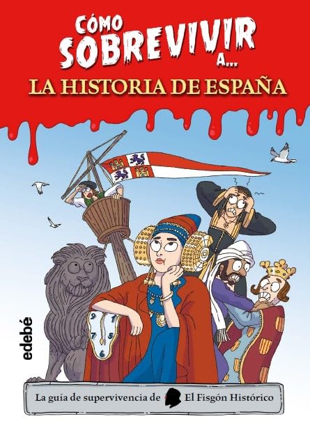 CÓMO SOBREVIVIR A LA HISTORIA DE ESPAÑA (Hardcover)