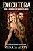 Executora – Sob o Domínio d...