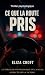 Ce que la route a pris by Eliza Croft