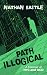 Path Illogical: A Memoir of...