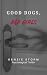 Good Dogs, Bad Girls by Kenzie Storm