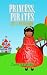 A Princess, Pirates and A Mushroom by Ziora Adighibe A Princess, Pirates and A Mushroom by Ziora Adighibe