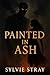 Painted in Ash: A Dark Mons...