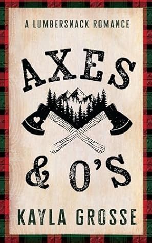 Axes & O's (Starlight Haven Lumbersnacks)