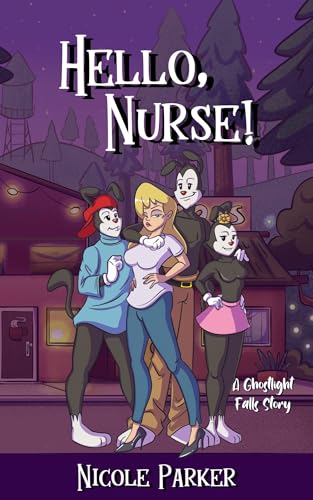 Hello, Nurse! (Ghostlight Falls)