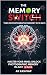 The Memory Switch: Turn on Photographic Memory in 10 Days