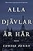 Alla djävlar är här by Louise Penny