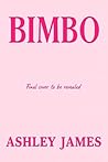 Bimbo: Ditch the Labels. Find Your Voice. Reclaim Your Confidence.