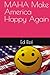 MAHA Make America Happy Again