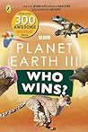 Who Wins? Planet Earth III