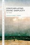 Contemplating Divine Simplicity: Five Views (Bloomsbury Studies in Philosophy of Religion)