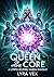 Queen of the Core: A GameLi...