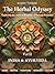 The Herbal Odyssey - Volume II - India & Ayurveda: Exploring the Ancient Wisdom of Natural Remedies. Ayurvedic herbal medicine, Self healing, Herbalism Recipes, Holistic wellness