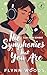 The Symphonies That You Are: A Gay Spring Romance (Seastone Seasons Book 3)