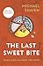 The Last Sweet Bite: When W...