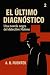 EL ULTIMO DIAGNOSTICO: Caso...