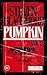 Pumpkin: Vol 2: 31 more tales of horror and suspense for all lovers of Halloween (Pumpkin: A series of horror anthologies)