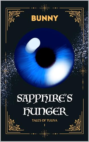 Sapphire's Hunger: Book I of Tales of Tuliya (Kindle Edition)