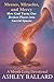 Messes, Miracles, and Mercy: How God Turns Our Broken Places into Sacred Spaces: A Month-Long Devotional