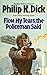 Flow My Tears, the Policeman Said by Philip K. Dick