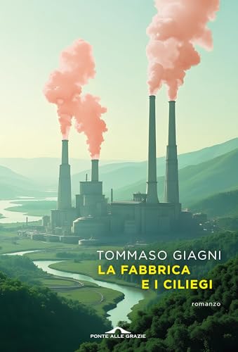 La fabbrica e i ciliegi (Italian Edition)