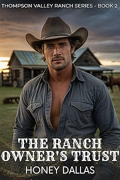 The Ranch Owner's Trust: An Enemies-to-Lovers Single Mom Romance (Thompson Valley Ranch Series Book 2)