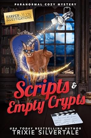 Scripts and Empty Crypts: Paranormal Cozy Mystery (Harper and Moon Investigations Book 7)