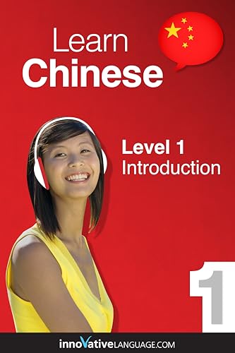 Learn Chinese - Level 1: Introduction to Chinese: Volume 1: Lessons 1-25 (Innovative Language Series - Learn Chinese from Absolute Beginner to Advanced)