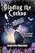Binding The Cuckoo by Gabriela Houston Binding The Cuckoo by Gabriela Houston