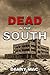 Dead in the South: The Sequ...