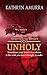 Unholy (Heart's True Desire #3)