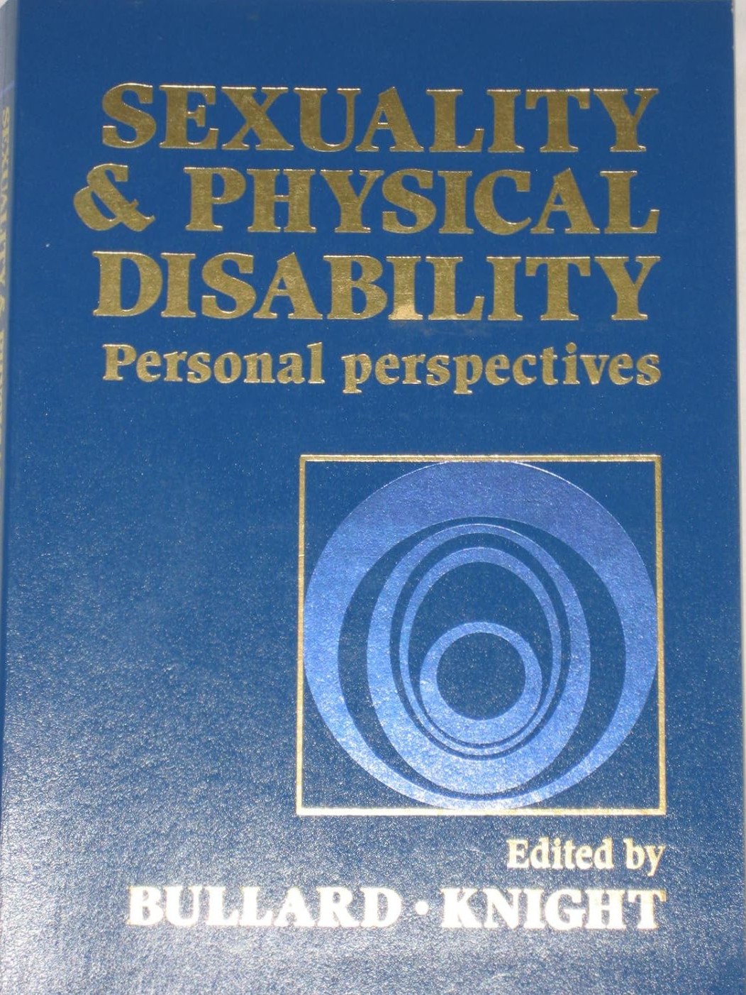 Sexuality and Physical Disability: Personal Perspectives (Paperback)