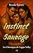 Instinct Sauvage: Les Chron...
