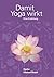 Damit Yoga wirkt: Dich selbst und andere mit den Yoga-Sutras heilen | vom Autor "Der Diamantschneider" und Katrin" Geshe Michael Roach (German Edition)