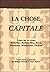 La chose capitale: Essais s...