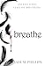 Breathe (The Bite Series Book 3)