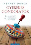 Gyerekes gondolatok - Önismereti egypercesek szülőknek