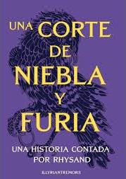 Una corte de niebla y furia: Una historia contada por Rhysand (Una corte de rosas y espina, #2.5)