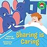 Caring is Sharing: A Funny Picture Book About Sharing, Empathy, and Boundaries for Kids Ages 3–7