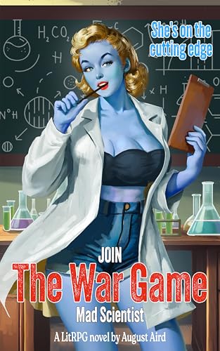 The War Game: Mad Scientist (The War Game: A LitRPG Space Adventure Book 8)